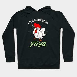 Chicken Life is better on the Farm Rooster Hoodie